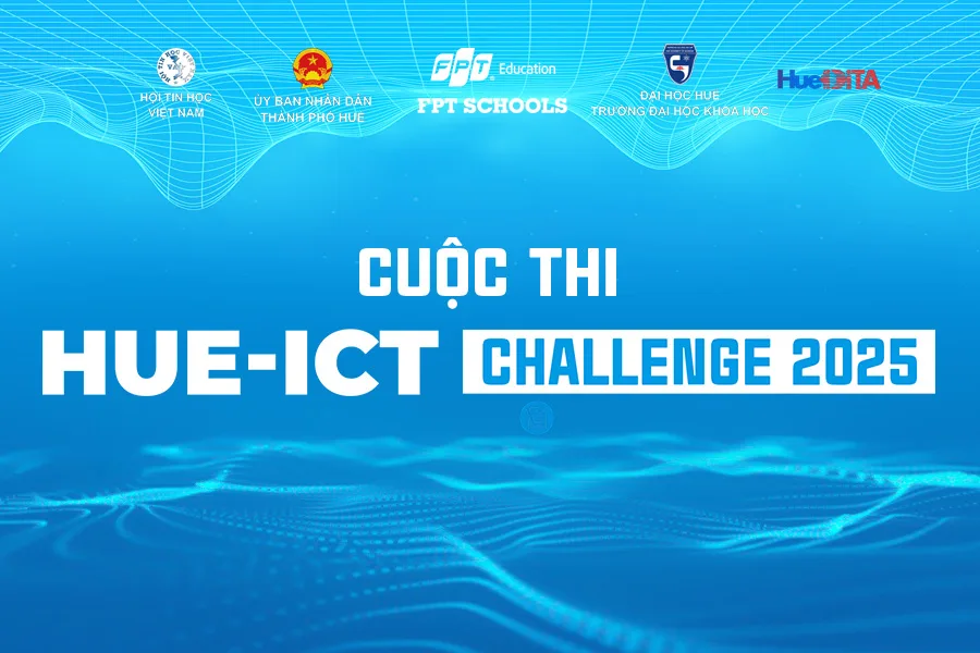 Cuộc thi Hue-ICT Challenge 2025 chính thức khởi động! | FPT Schools