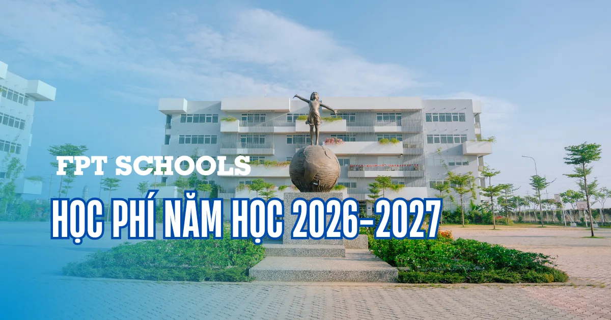 Học phí năm học 2026-2027 tại FPT School Hà Nam | FPT Schools