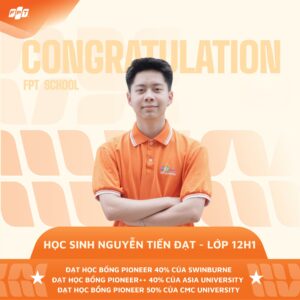 Nguyễn Tiến Đạt – học sinh FPT School Bắc Ninh nhận 3 học bổng quốc tế danh giá - FPT Education FPT School