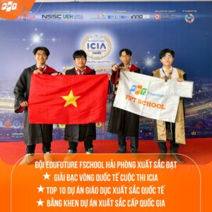 FPT School Hải Phòng Giành Cơn Mưa Giải Thưởng tại Đấu Trường Quốc Tế ICIA 2025 - FPT Education FPT School Hải Phòng Giành Cơn Mưa Giải Thưởng tại Đấu Trường Quốc Tế ICIA 2025 | FPT Schools