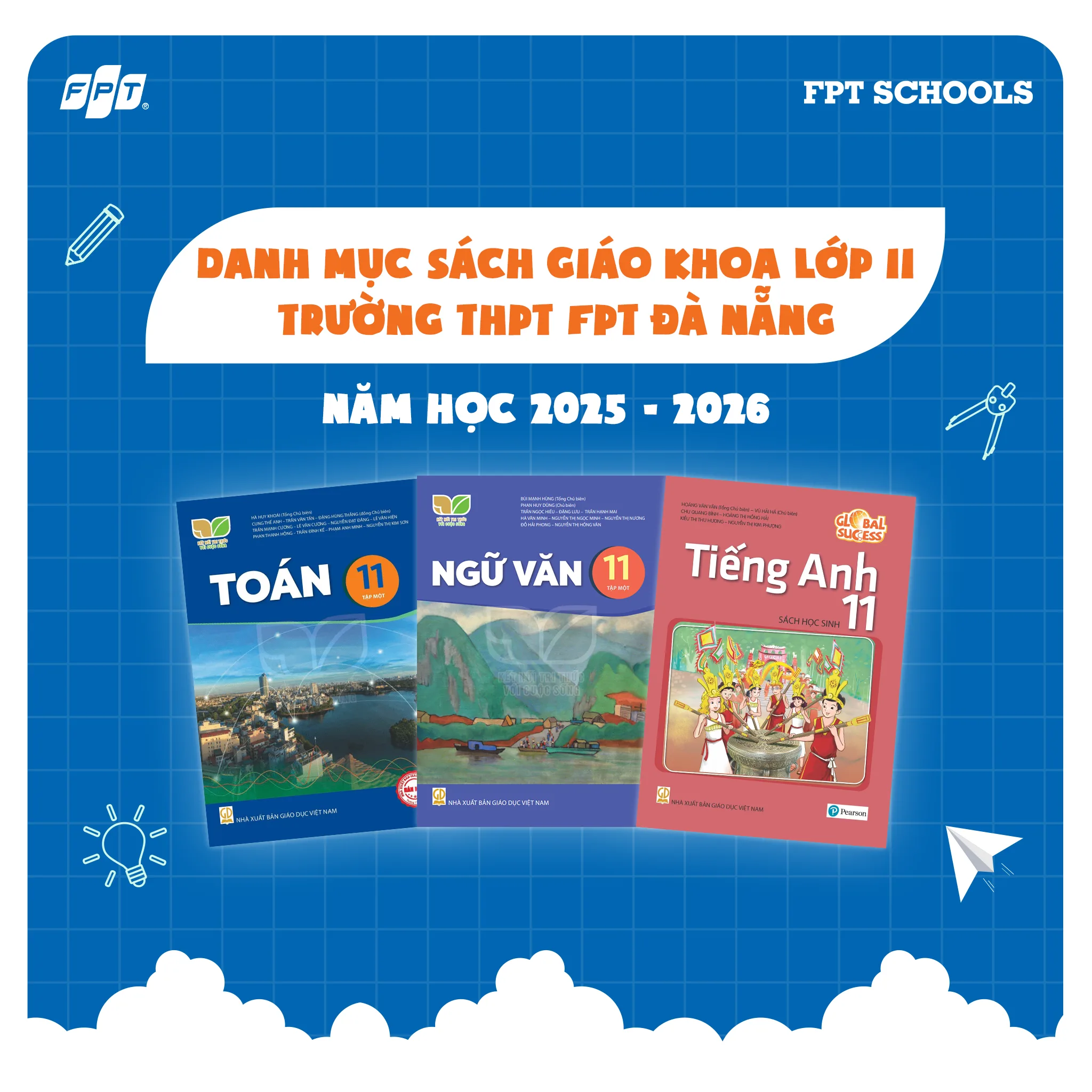 THÔNG BÁO DANH MỤC SÁCH GIÁO KHOA LỚP 11 SỬ DỤNG DẠY & HỌC TẠI TRƯỜNG THPT FPT ĐÀ NẴNG NĂM HỌC 2025 – 2026 | FPT Schools