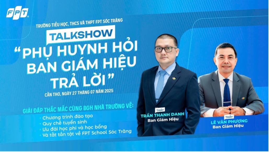 OPEN DAY 2025 - TRẢI NGHIỆM MÔI TRƯỜNG HỌC TẬP “THỬ LÀ THÍCH” TẠI FPT SCHOOL SÓC TRĂNG - FPT Education OPEN DAY 2025 - TRẢI NGHIỆM MÔI TRƯỜNG HỌC TẬP “THỬ LÀ THÍCH” TẠI FPT SCHOOL SÓC TRĂNG | FPT Schools