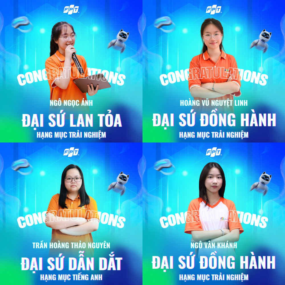 CHÚC MỪNG 10 GƯƠNG MẶT XUẤT SẮC TRỞ THÀNH ĐẠI SỨ FPT SCHOOLS 2025 