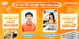 Học sinh FPT School Đà Nẵng rực rỡ điểm 10 tại kỳ thi tốt nghiệp THPT Quốc Gia 2025 - FPT Education Học sinh FPT School Đà Nẵng rực rỡ điểm 10 tại kỳ thi tốt nghiệp THPT Quốc Gia 2025