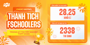 Thành tích FSchools thi THPT Quốc Gia 2025: Dấu ấn ấn tượng từ thế hệ học sinh trưởng thành toàn diện - FPT Education Thành tích FSchools thi THPT Quốc Gia 2025: Dấu ấn ấn tượng từ thế hệ học sinh trưởng thành toàn diện
