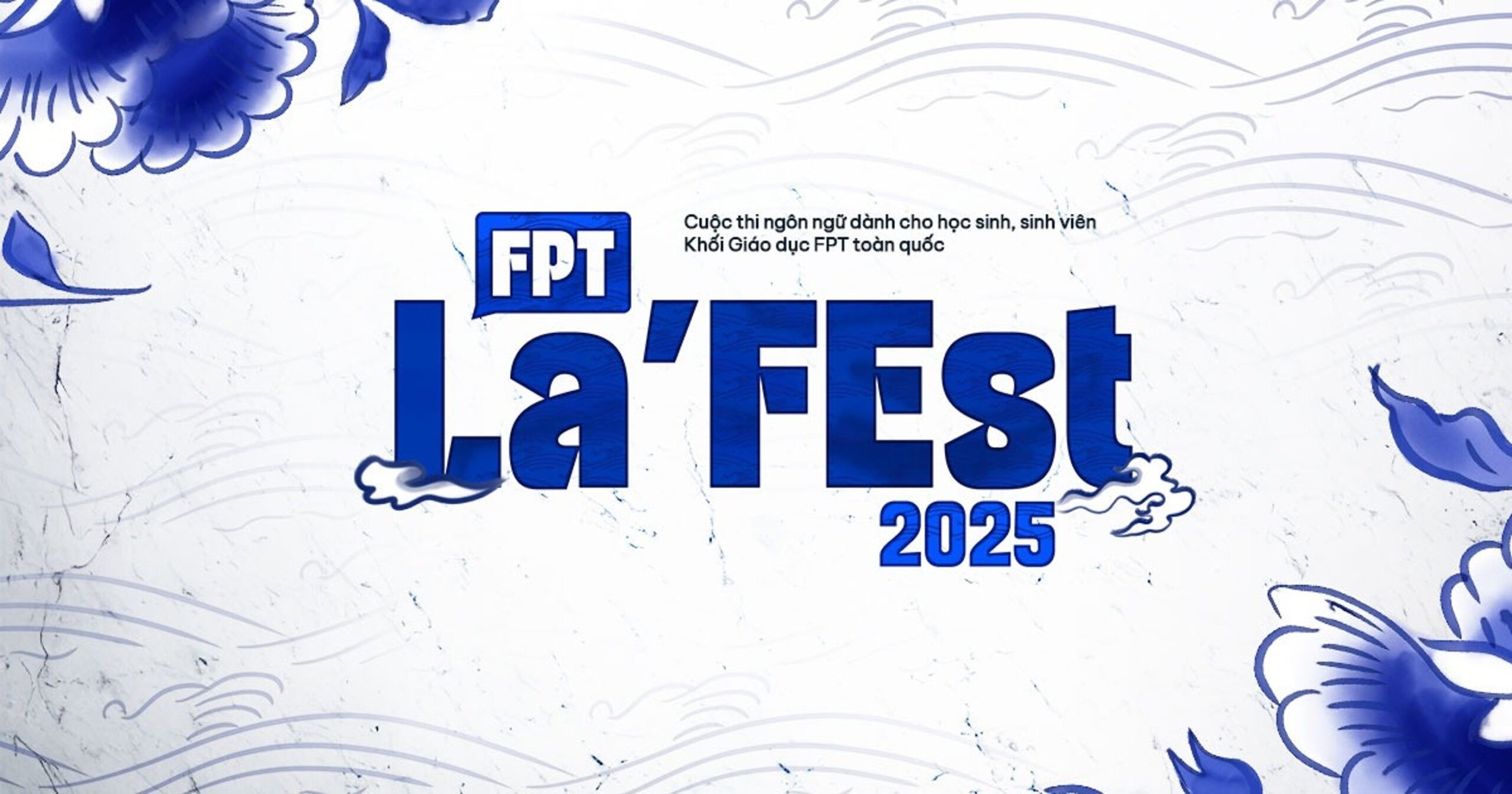 FPT La’FEst 2025 chính thức khởi động: Lễ hội ngôn ngữ dành riêng cho học sinh, sinh viên khối giáo dục FPT - FPT Education FPT La’FEst 2025 chính thức khởi động: Lễ hội ngôn ngữ dành riêng cho học sinh, sinh viên khối giáo dục FPT