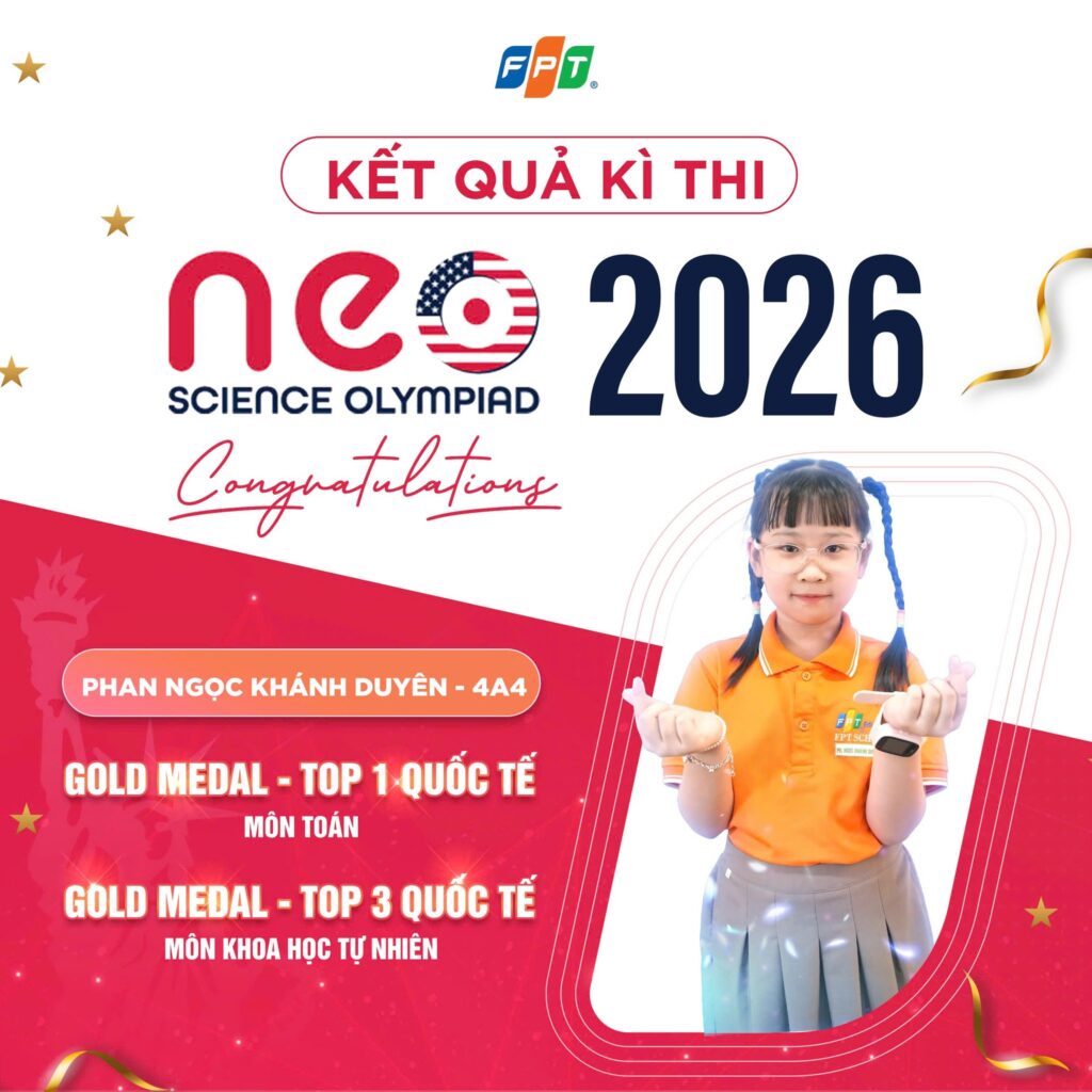 FSchoolers Đà Nẵng tỏa sáng tại NEO Science Olympiad 2026, sẵn sàng bước vào vòng Chung kết trên đất Mỹ - FPT Education Fschoolers Đà Nẵng khiến Nhà F tự hào khi đạt thành tích rực rỡ tại Kì thi NEO Science Olympiad 2026