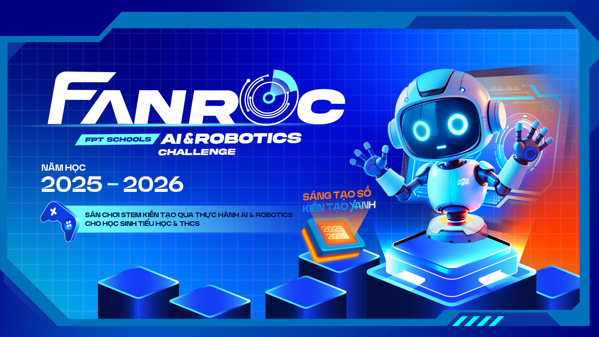 THỂ LỆ CUỘC THI FPT SCHOOLS AI & ROBOTICS CHALLENGE 2025-2026 - FPT Education THỂ LỆ CUỘC THI FPT SCHOOLS AI & ROBOTICS CHALLENGE 2025-2026 | FPT Schools