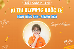 Học sinh trường Tiểu học & Trung học cơ sở FPT Đà Nẵng tỏa sáng tại đấu trường SEAMO 2025