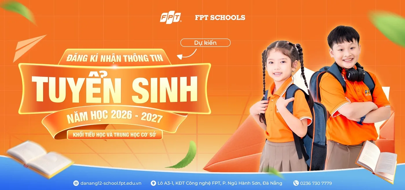 THÔNG BÁO TUYỂN SINH NĂM HỌC 2026-2027 | FPT Schools