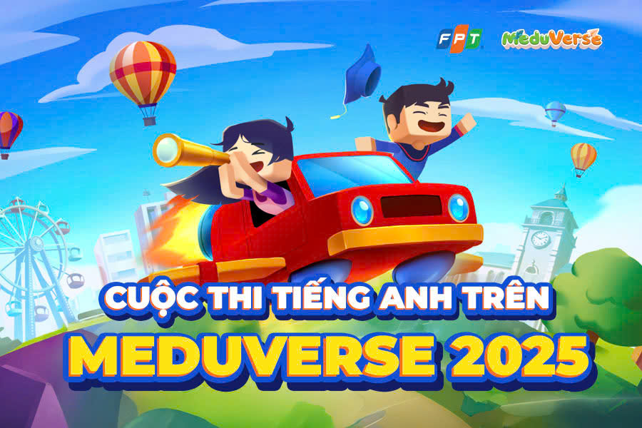 Cuộc thi Tiếng Anh Meduverse – Cơ hội tỏa sáng và thử thách bản thân! | FPT Schools
