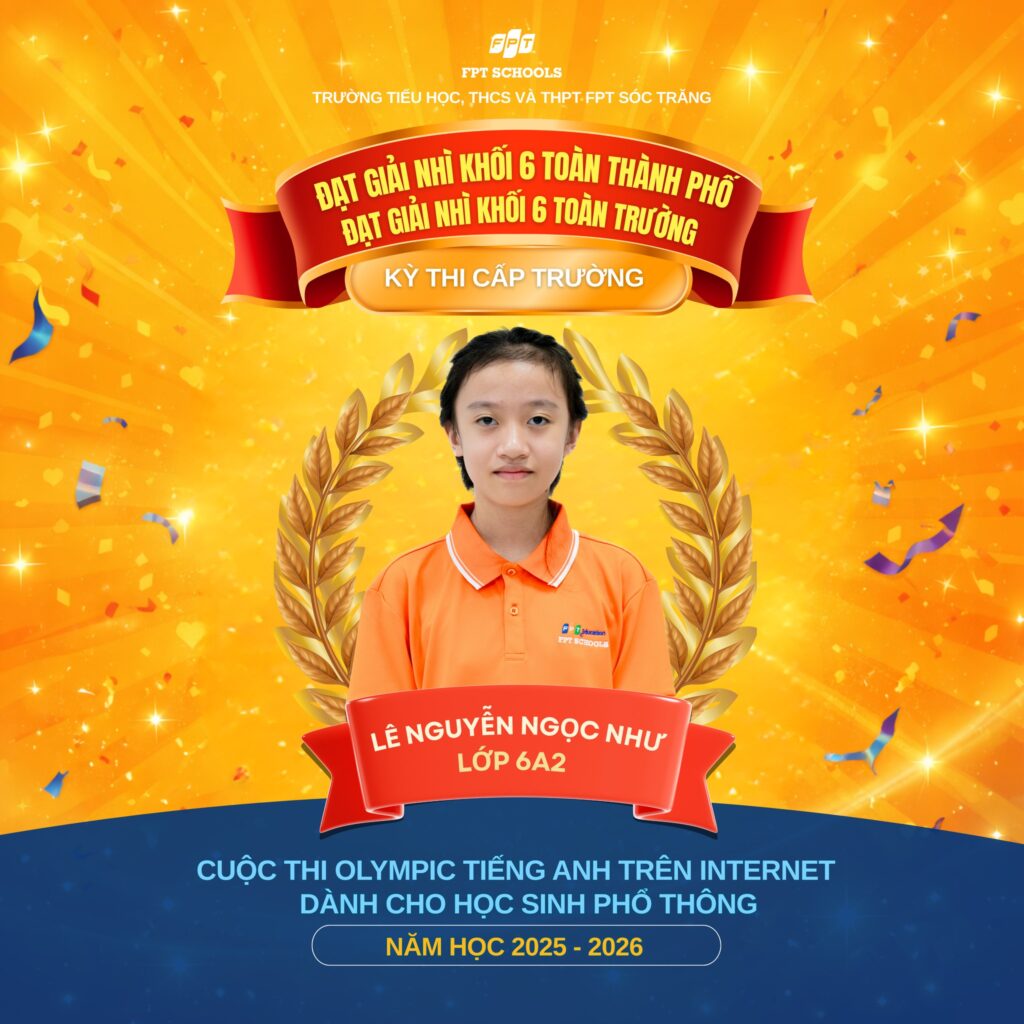 FPT School Sóc Trăng vinh danh học sinh đạt thành tích tại Cuộc thi Olympic Tiếng Anh trên Internet năm học 2025 – 2026 - FPT Education Cuộc thi Olympic Tiếng Anh trên Internet