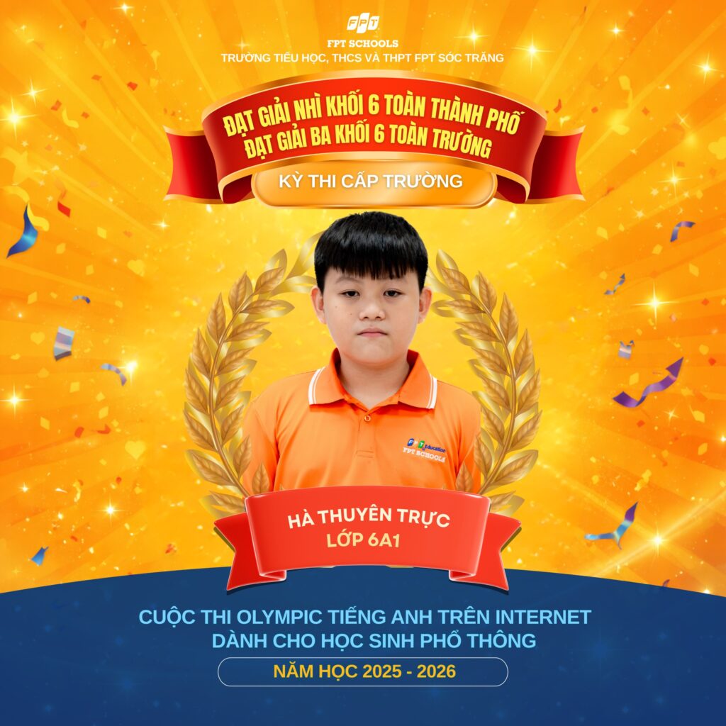 FPT School Sóc Trăng vinh danh học sinh đạt thành tích tại Cuộc thi Olympic Tiếng Anh trên Internet năm học 2025 – 2026 - FPT Education Cuộc thi Olympic Tiếng Anh trên Internet