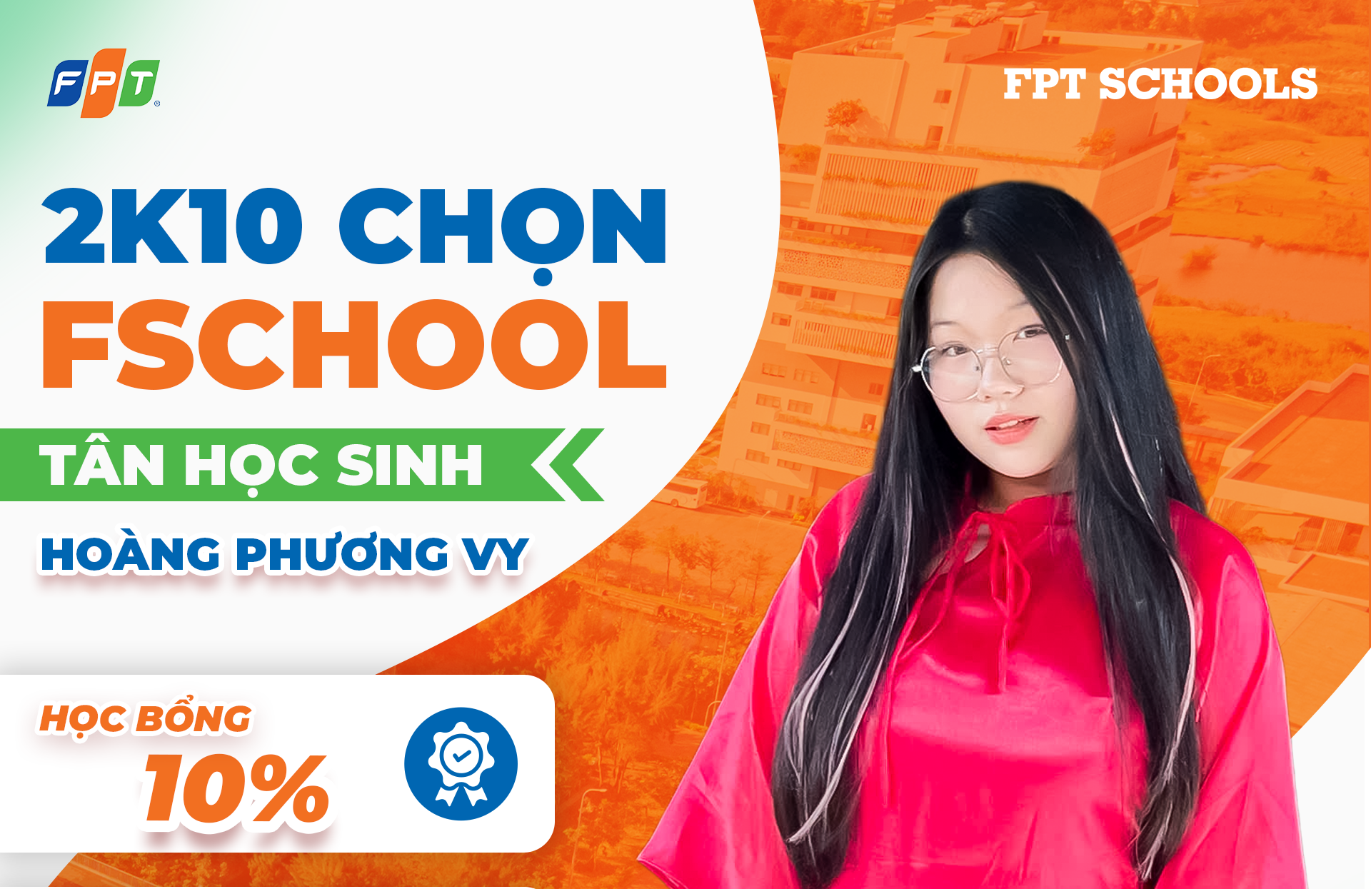 [2K10 CHỌN FSCHOOL] HOÀNG PHƯƠNG VY – KHÔNG GIỎI NHẤT, NHƯNG BỀN BỈ NHẤT TRÊN HÀNH TRÌNH VƯỢT QUA CHÍNH MÌNH | FPT Schools