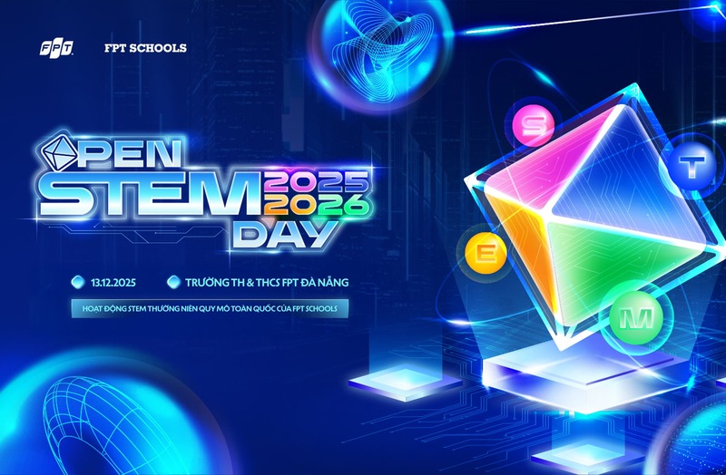 OPEN STEM DAY 2025 - HÀNH TRÌNH TRẢI NGHIỆM STEM & AI ĐẦY HỨNG KHỞI | FPT Schools