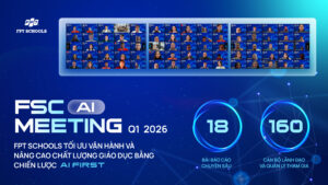 FPT Schools tối ưu vận hành và nâng cao chất lượng giáo dục bằng chiến lược AI FIRST | FPT Schools