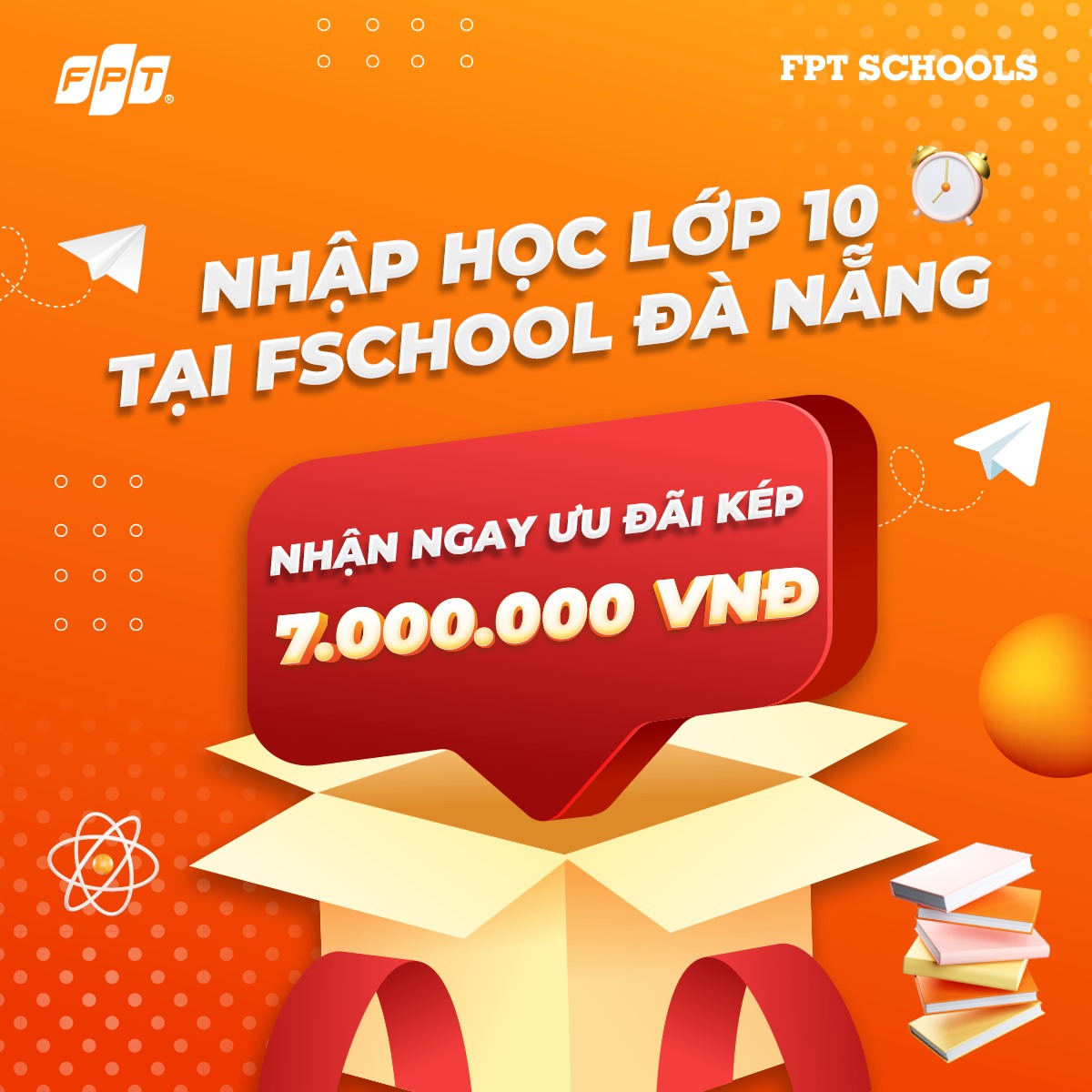 NHẬP HỌC LỚP 10 TẠI FSCHOOL ĐÀ NẴNG - NHẬN NGAY ƯU ĐÃI KÉP 7 TRIỆU ĐỒNG | FPT Schools
