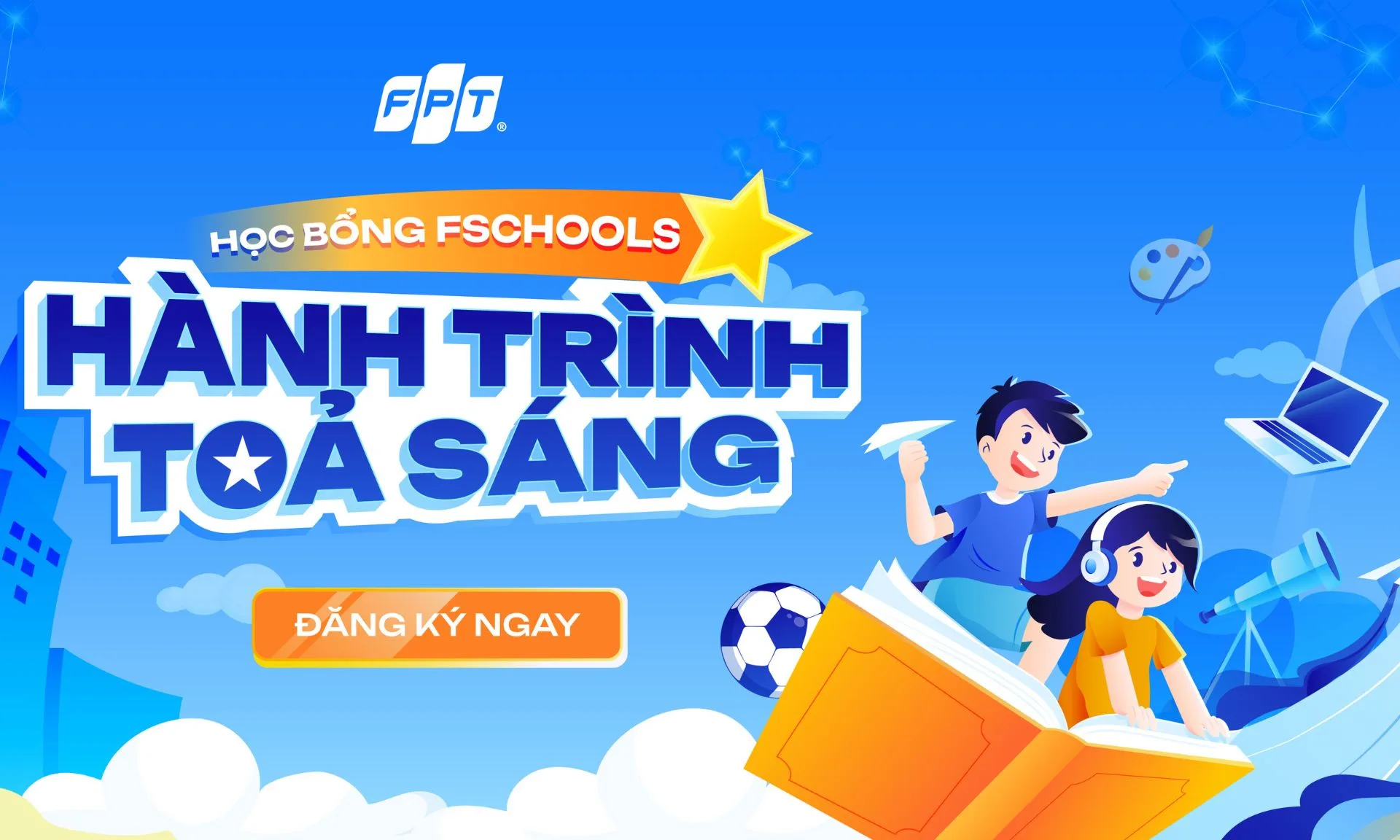 HỌC BỔNG “FSCHOOLS – HÀNH TRÌNH TỎA SÁNG” | FPT Schools