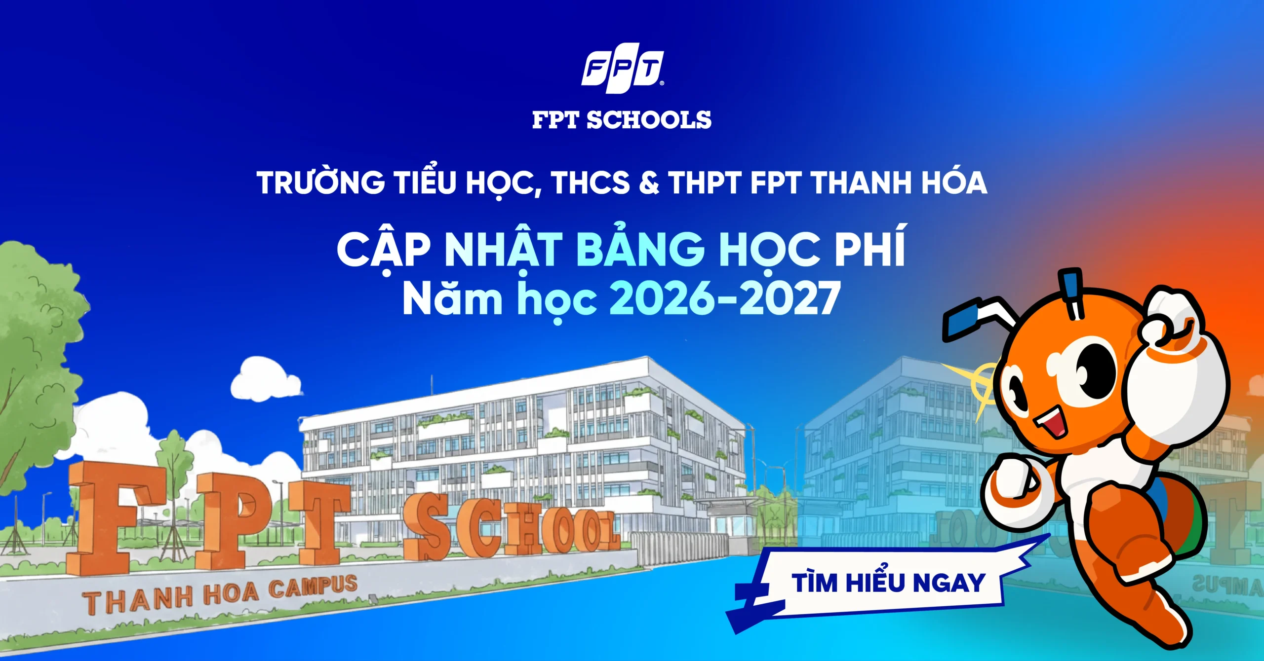 Học phí năm học 2026-2027 của Trường Tiểu học, THCS & THPT FPT Thanh Hoá