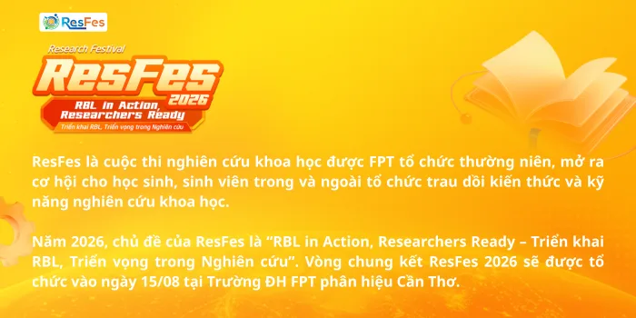 Research Festival 2026: “RBL in Action, Researchers Ready” thúc đẩy tinh thần học tập qua nghiên cứu khoa học - FPT Education Research Festival 2026: “RBL in Action, Researchers Ready” thúc đẩy tinh thần học tập qua nghiên cứu khoa học | FPT Schools