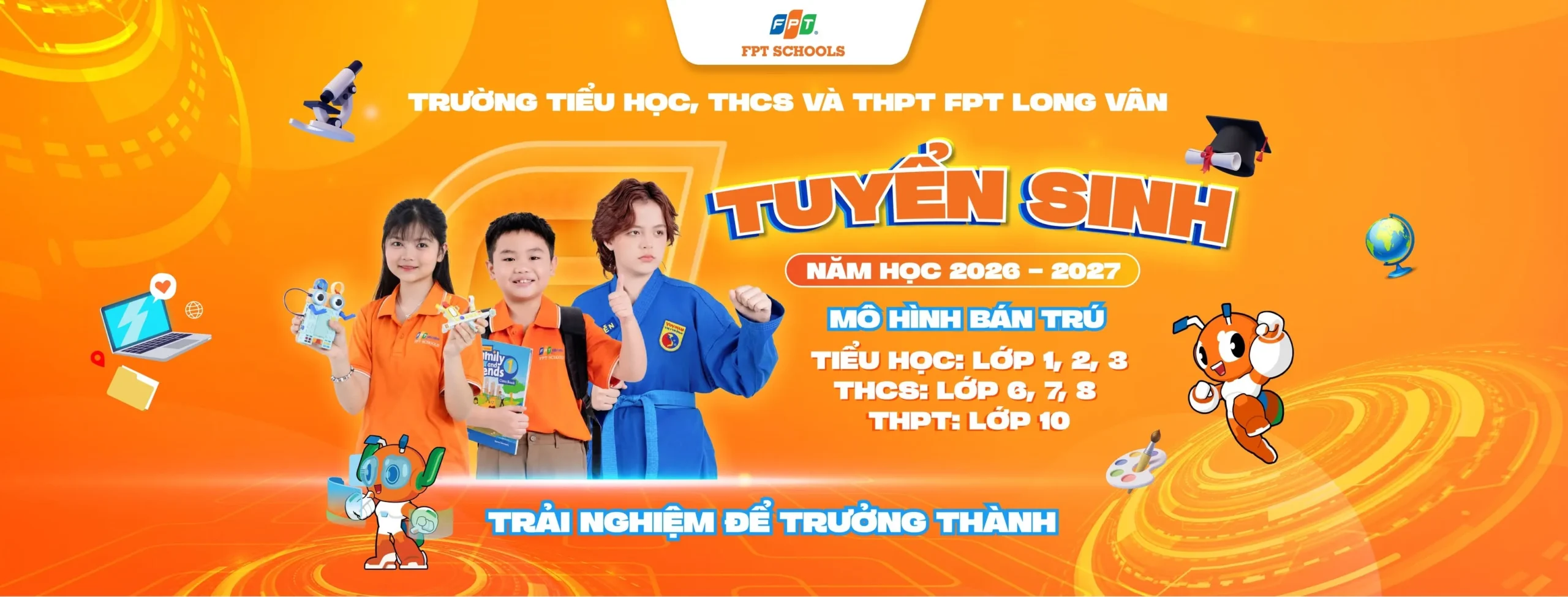 Thông tin tuyển sinh năm học 2026 - 2027 của trường Tiểu học, THCS và THPT FPT Long Vân thông báo | FPT Schools