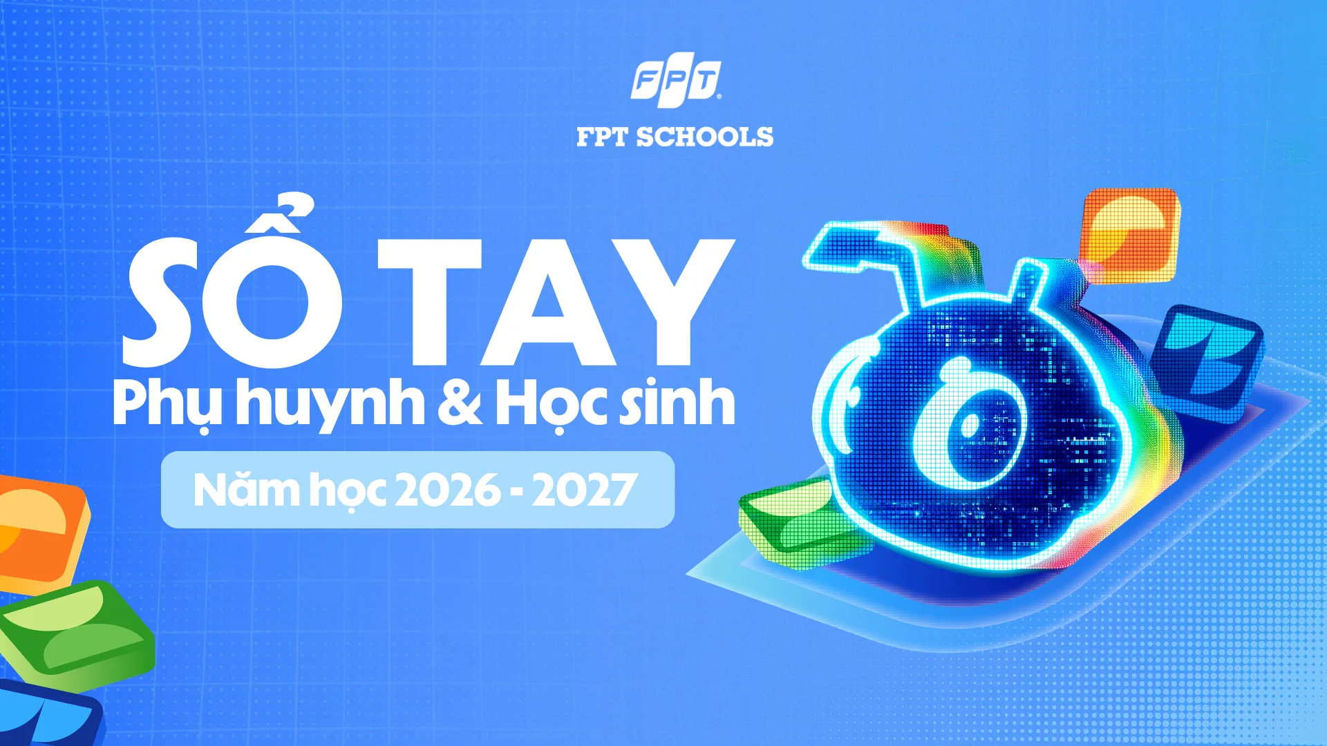 Sổ tay Học sinh năm học 2026 - 2027 | FPT Schools