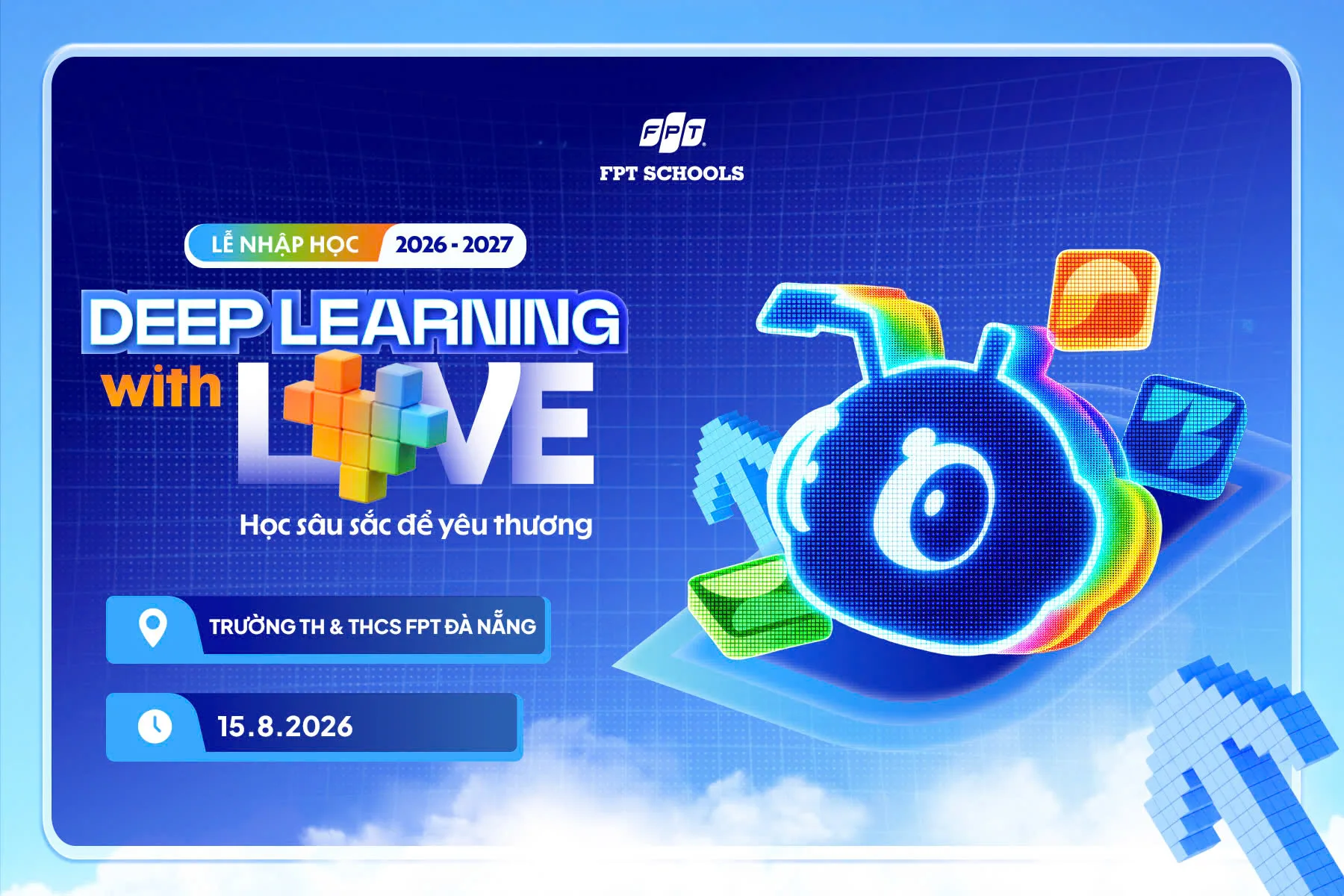 LỄ NHẬP HỌC NĂM HỌC 2026 – 2027 | DEEP LEARNING WITH LOVE – HỌC SÂU SẮC ĐỂ YÊU THƯƠNG | FPT Schools