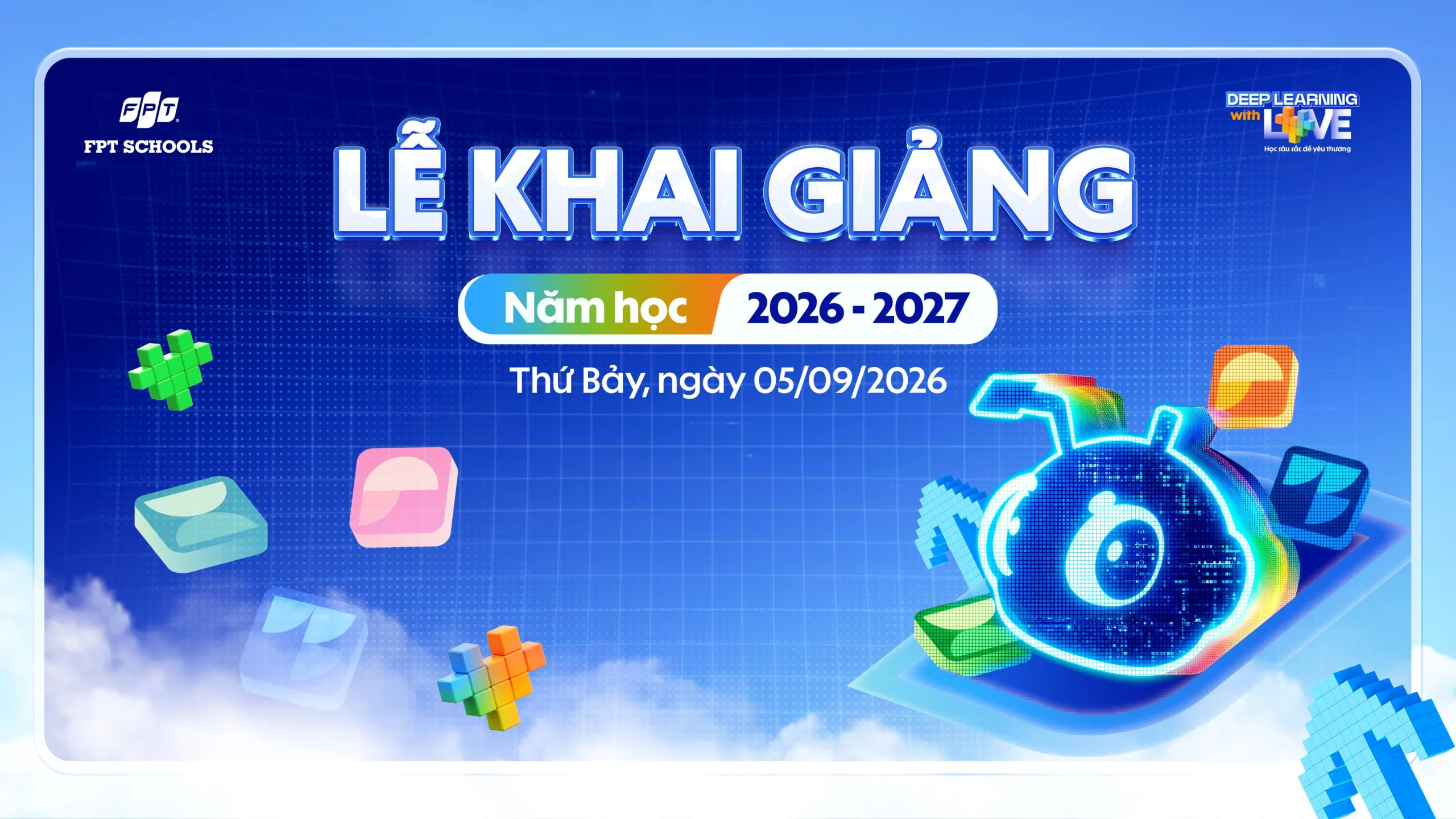 FPT School Bắc Ninh sẵn sàng chào năm học 2026 – 2027 với thông điệp “Deep Learning with Love – Học sâu sắc để yêu thương” | FPT Schools
