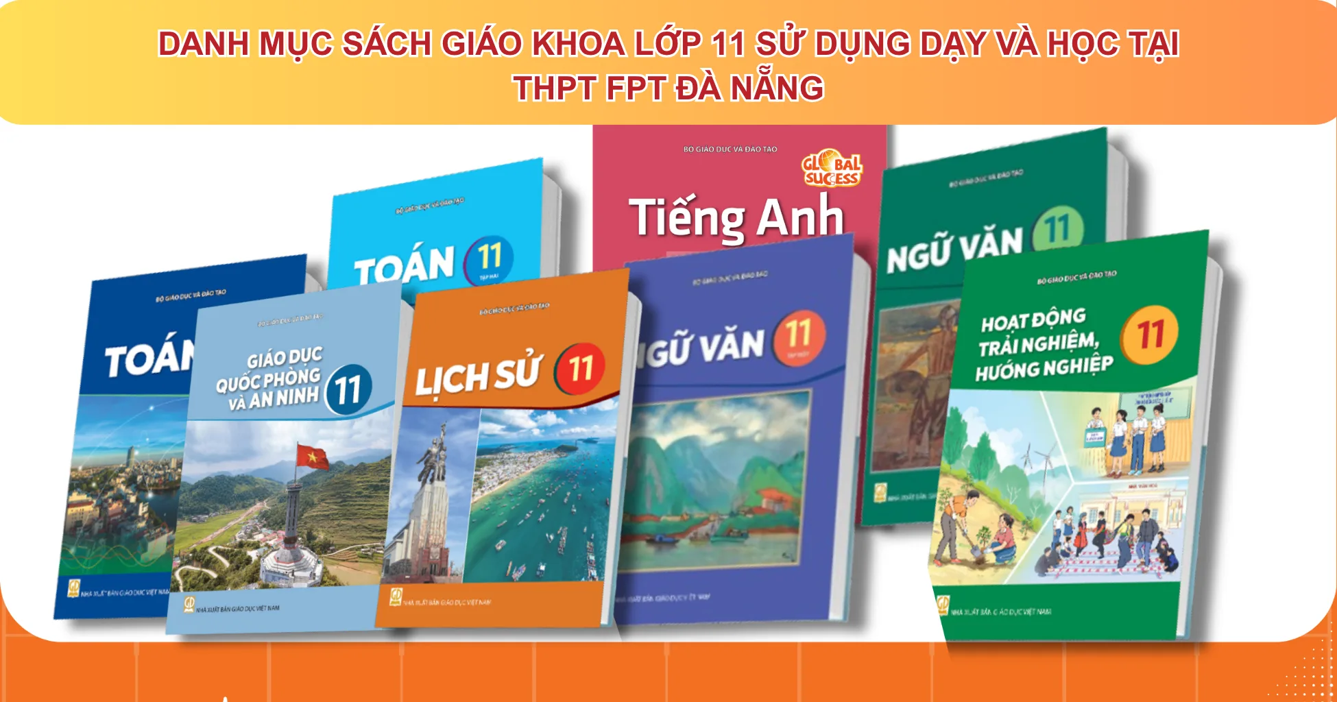 DANH MỤC SÁCH GIÁO KHOA LỚP 11 SỬ DỤNG TẠI TRƯỜNG THPT FPT ĐÀ NẴNG NĂM HỌC 2026 – 2027 | FPT Schools