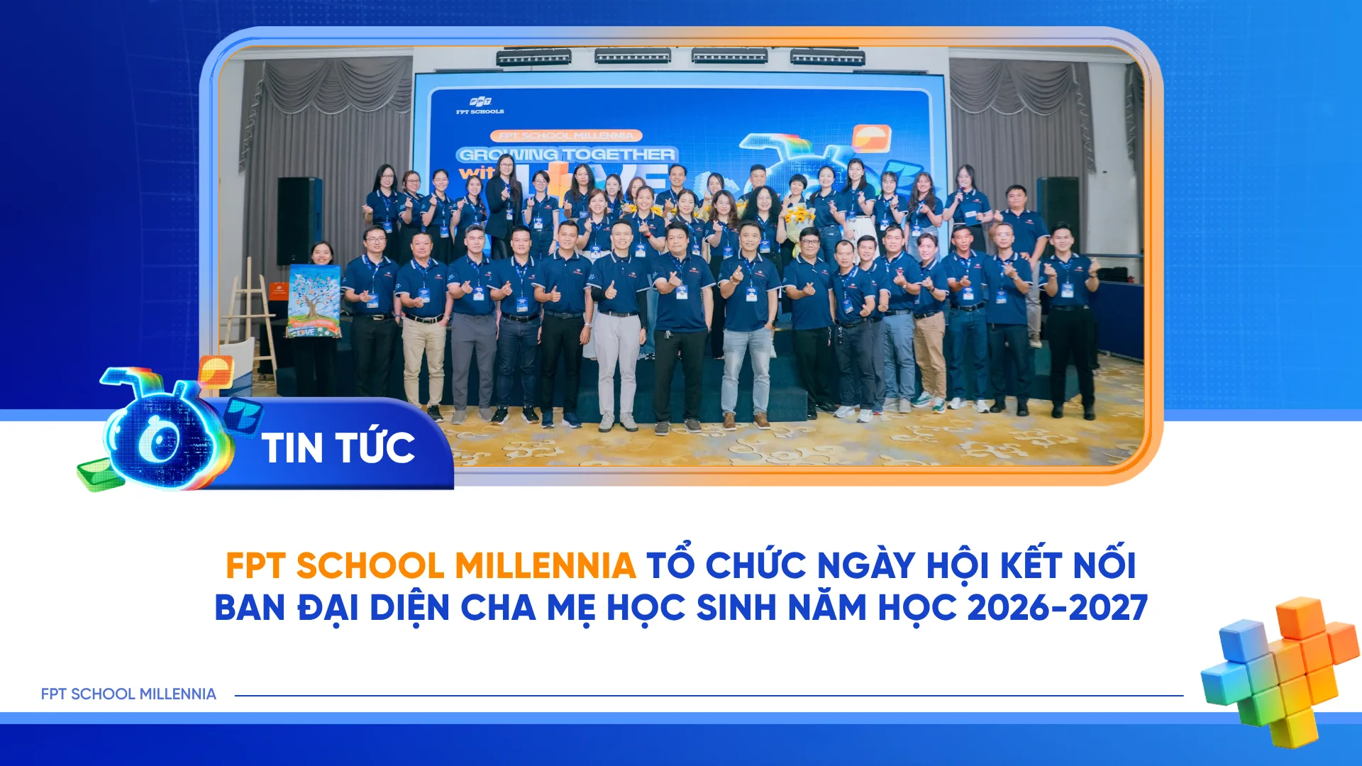 Ngày hội Kết nối Ban Đại diện Cha mẹ Học sinh FPT School Millennia