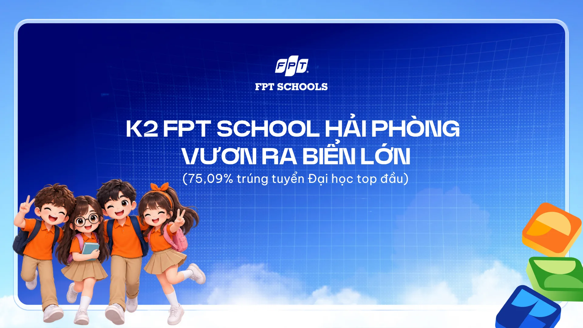 K2 FPT School Hải Phòng vươn ra biển lớn: Khẳng định bản lĩnh từ nền tảng giáo dục chất lượng | FPT Schools