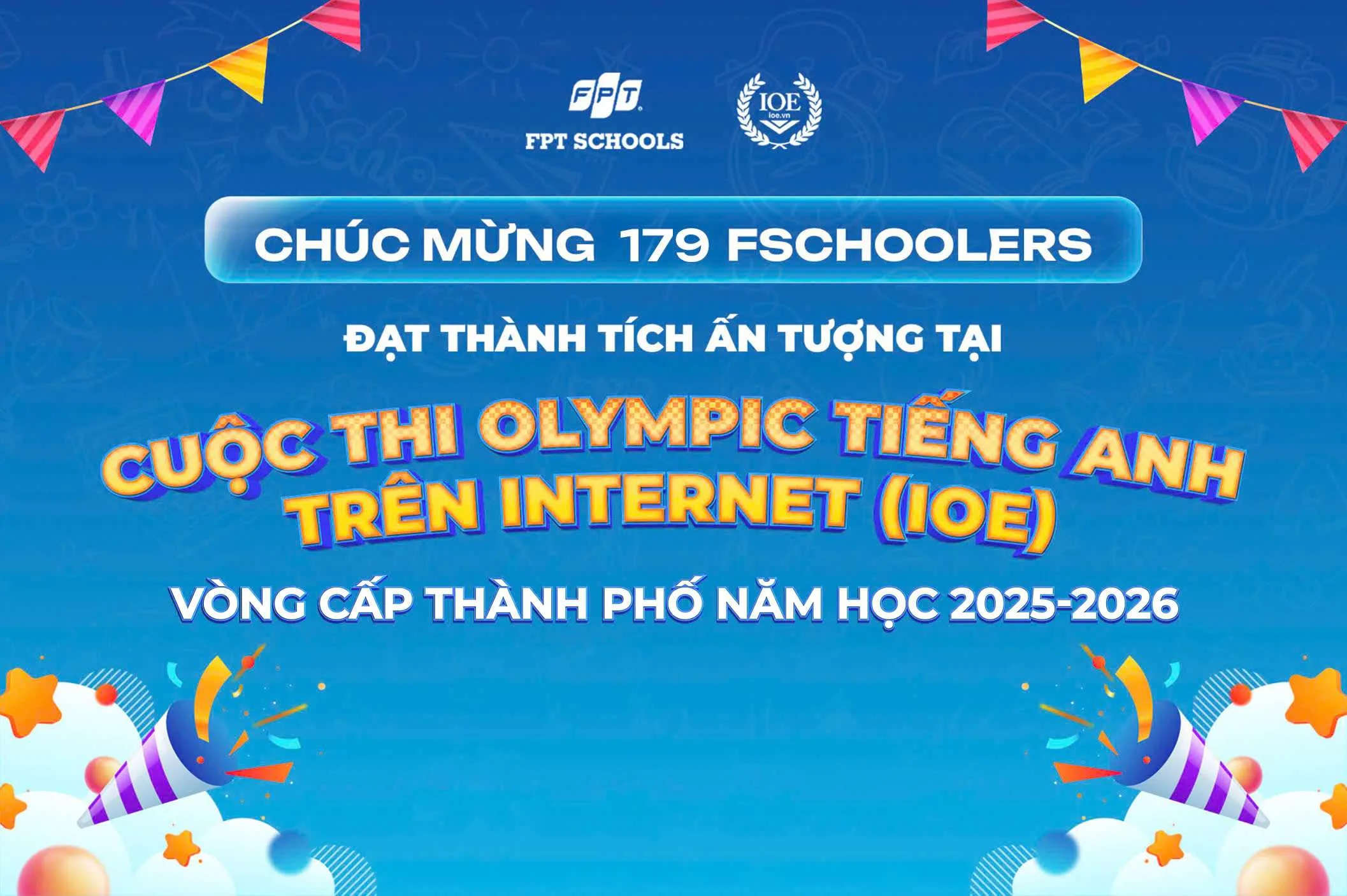 294 Fschoolers được vinh danh tại Vòng thi cấp Trường – Olympic Tiếng Anh trên Internet (IOE) năm học 2025–2026 | FPT Schools