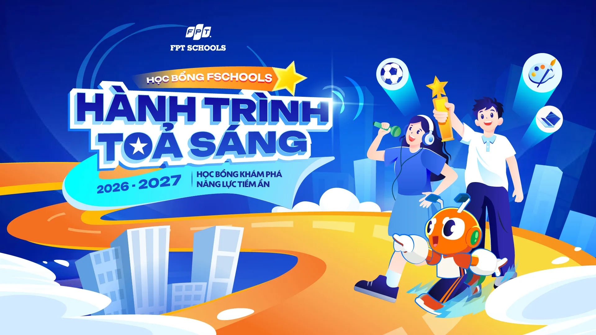 Quy định học bổng Khám phá năng lực tiềm ẩn của học sinh – “Hành trình tỏa sáng” | FPT Schools