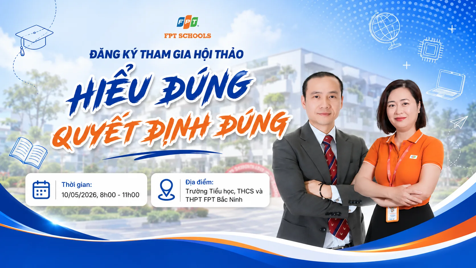 “Hiểu đúng – Quyết định đúng”: Hội thảo đặc biệt dành cho cha mẹ tại FPT School Bắc Ninh | FPT Schools