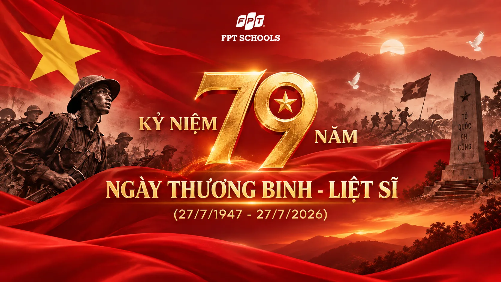 Kỷ niệm 79 năm Ngày Thương binh - Liệt sĩ (27/7/1947 - 27/7/2026) | FPT Schools