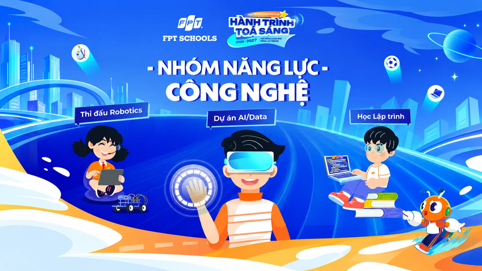 Gợi ý các năng lực nổi bật của học sinh – Chương trình học bổng “FSchools – Hành trình tỏa sáng” năm 2026 | FPT Schools
