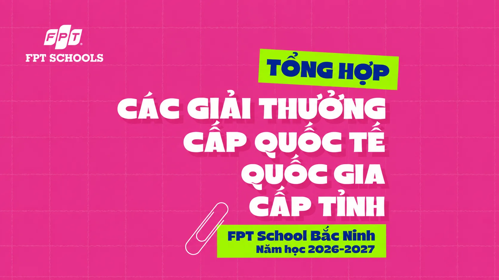 Nhìn lại năm học 2025–2026: Bảng vàng thành tích đáng tự hào của FPT School Bắc Ninh | FPT Schools