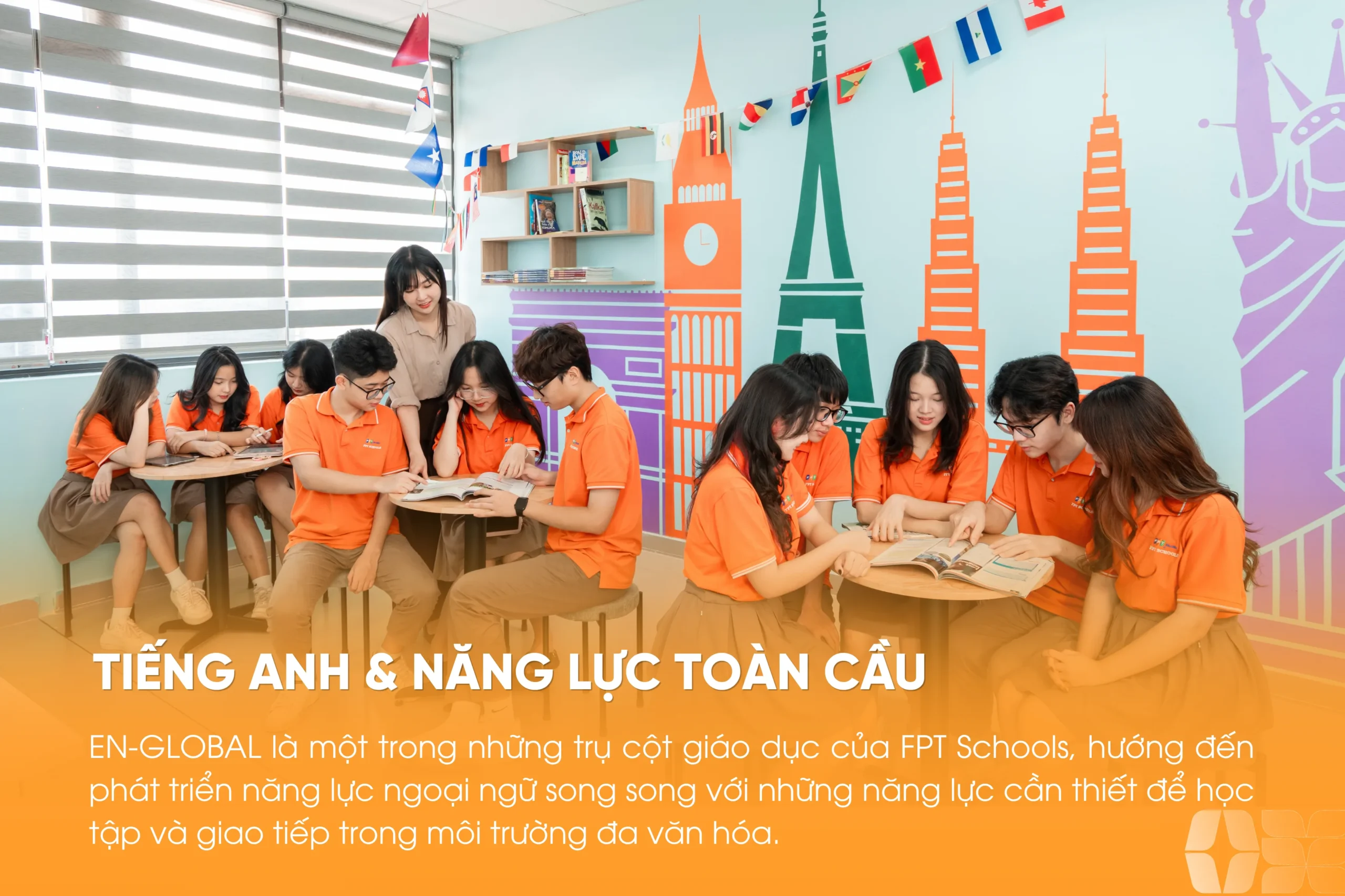 NHÓM HOẠT ĐỘNG TIẾNG ANH & NĂNG LỰC TOÀN CẦU (EN-GLOBAL) TẠI TRƯỜNG THPT FPT | FPT Schools
