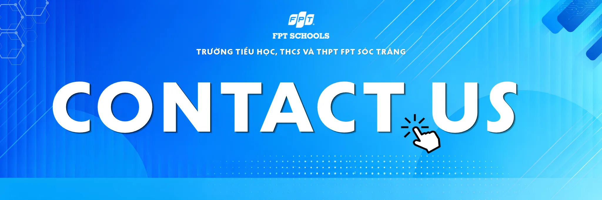 FSC ST THÔNG TIN LIÊN HỆ TRƯỜNG TIỂU HỌC, THCS VÀ THPT FPT SÓC TRĂNG