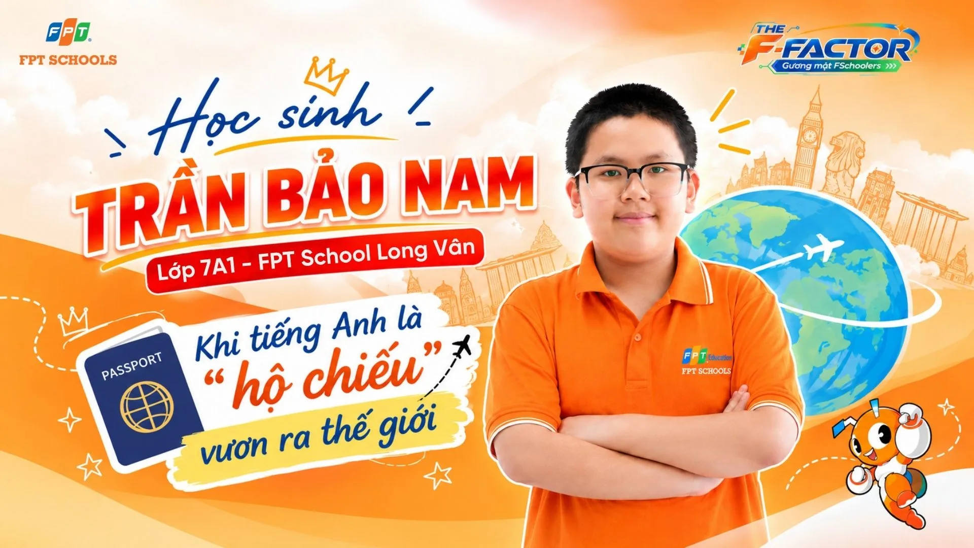 THE F-FACTOR: Trần Bảo Nam – Cậu bạn yêu tiếng Anh và hành trình vươn ra thế giới | FPT Schools