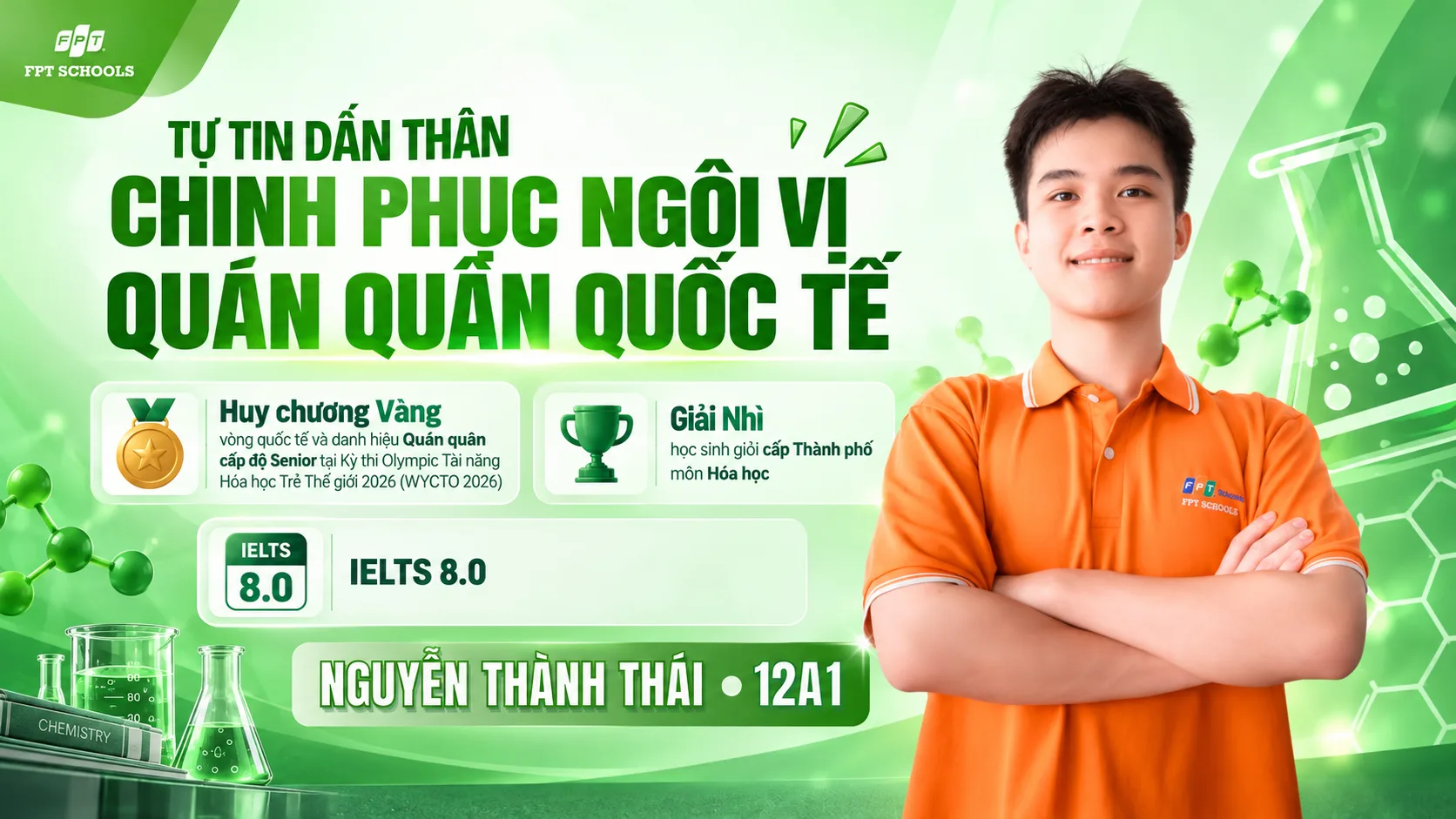 Nguyễn Thành Thái (12A1) ghi dấu ấn với danh hiệu Quán quân quốc tế môn Hóa học và IELTS 8.0.