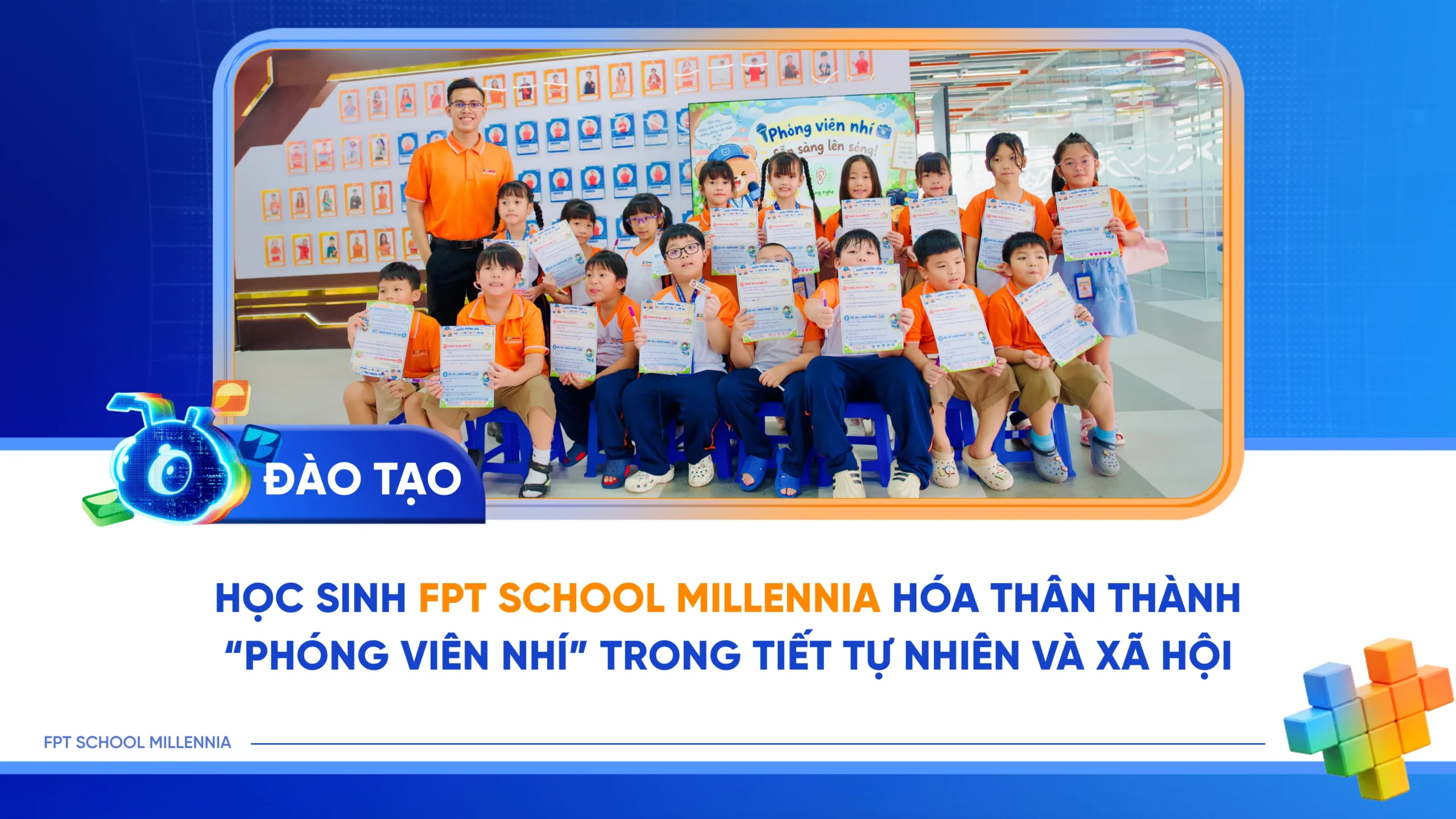 Phóng viên nhí FPT School Millennia