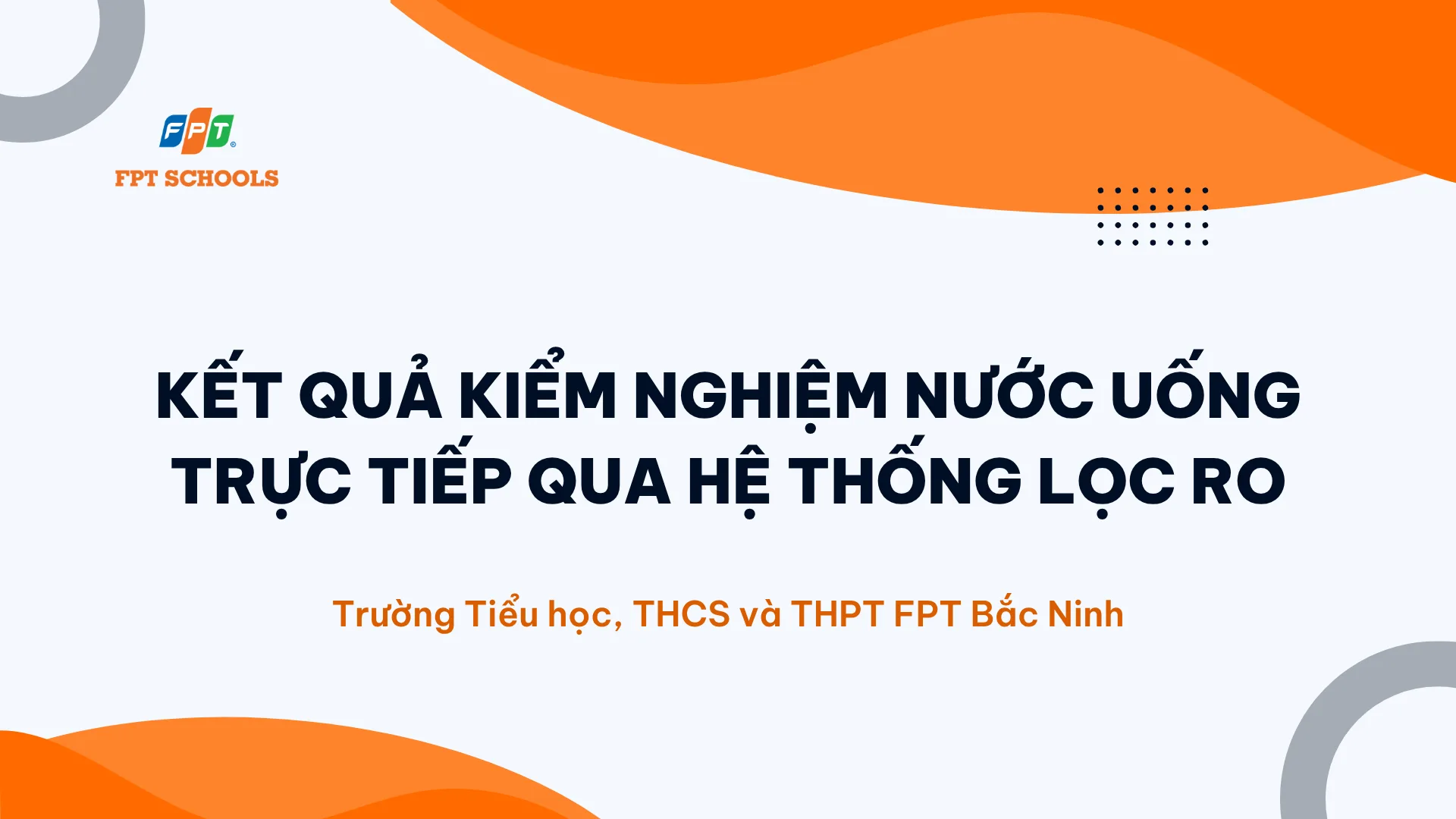 FPT School Bắc Ninh thông tin kết quả kiểm nghiệm các mẫu nước tháng 9–10/2026 | FPT Schools