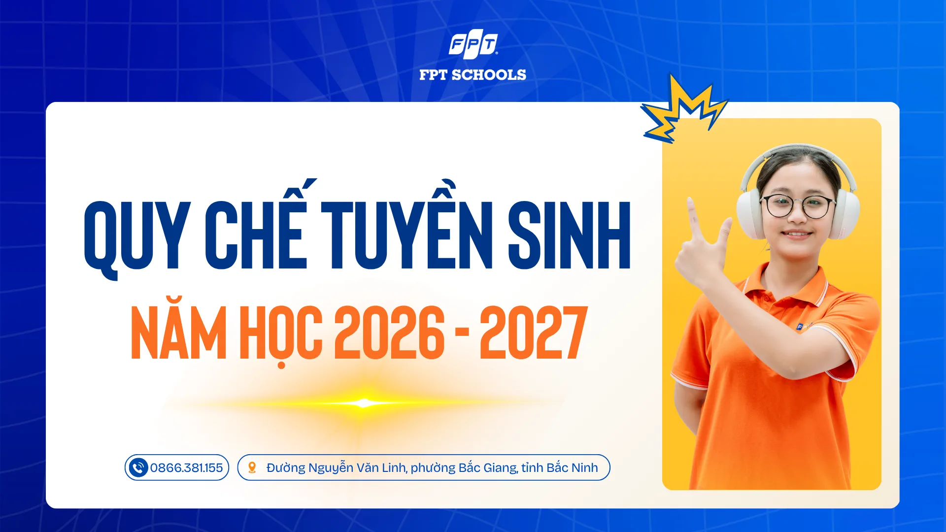 QUY CHẾ TUYỂN SINH NĂM HỌC 2026 - 2027 TRƯỜNG TIỂU HỌC, THCS & THPT FPT BẮC GIANG | FPT Schools