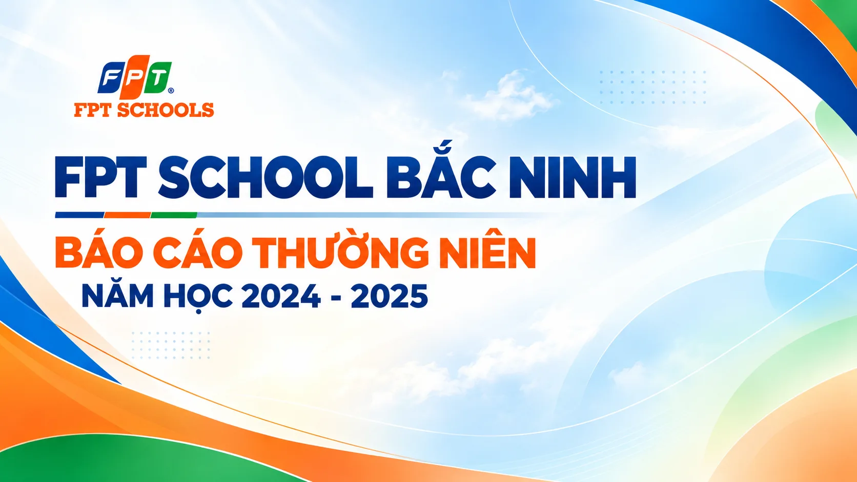 FPT School Bắc Ninh công bố báo cáo thường niên năm học 2024 - 2025 | FPT Schools
