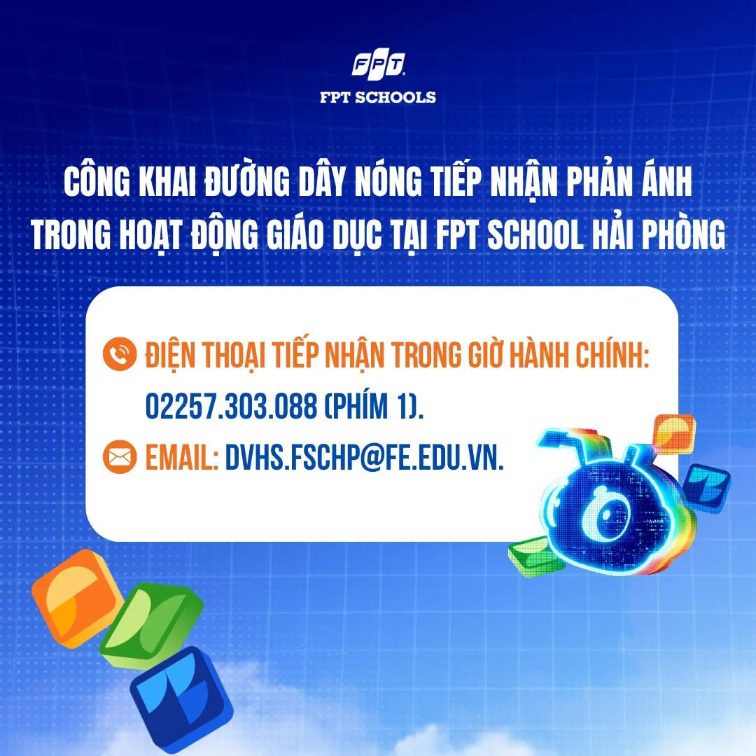Đường dây nóng FPT School Hải Phòng tiếp nhận phản ánh