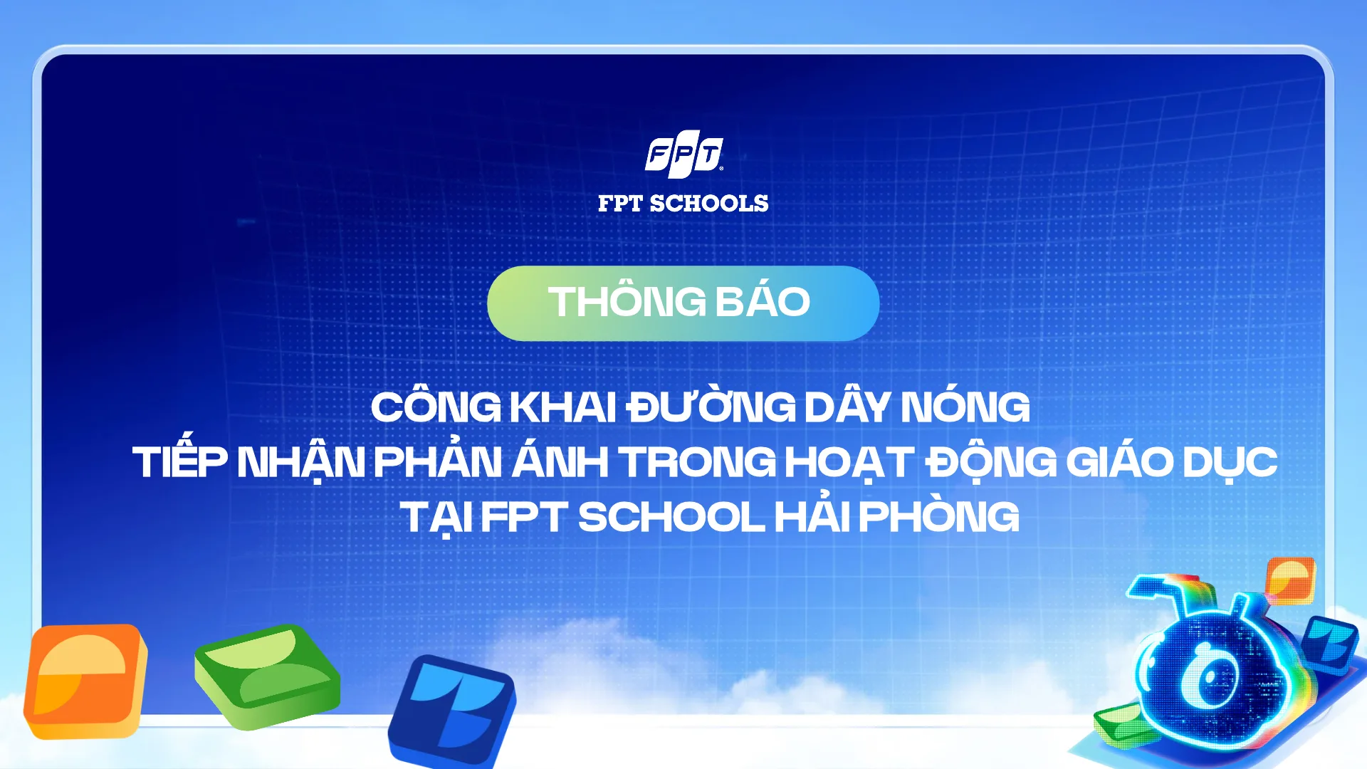 Đường dây nóng FPT School Hải Phòng tiếp nhận phản ánh