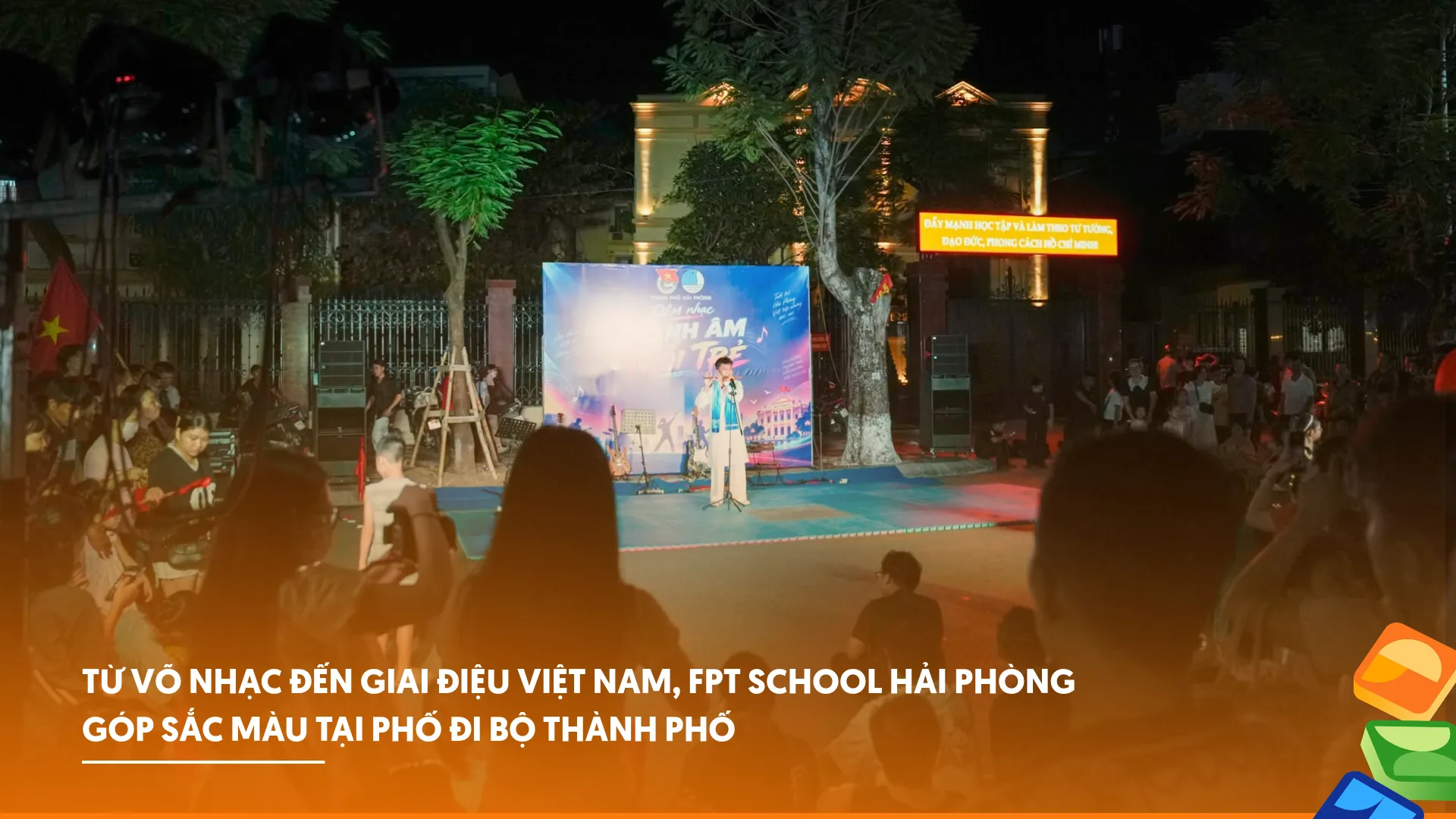 Từ võ nhạc đến giai điệu Việt Nam: Thanh âm tuổi trẻ FPT School Hải Phòng tại phố đi bộ thành phố | FPT Schools