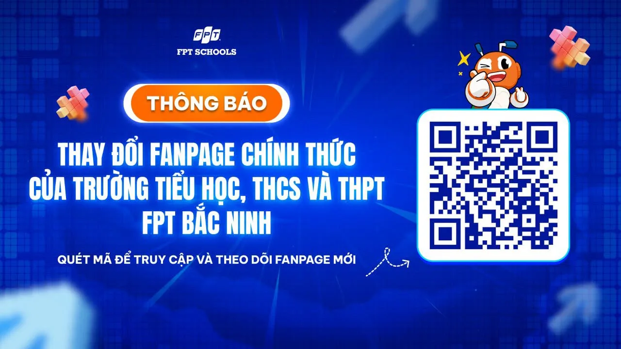 FPT School Bắc Ninh thông báo thay đổi Fanpage chính thức của Nhà trường | FPT Schools